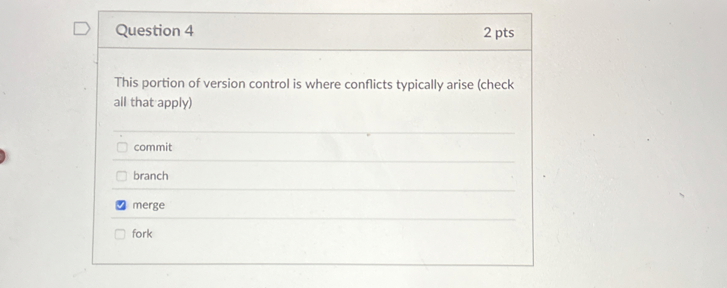 Question 4 2 pts This portion of version control