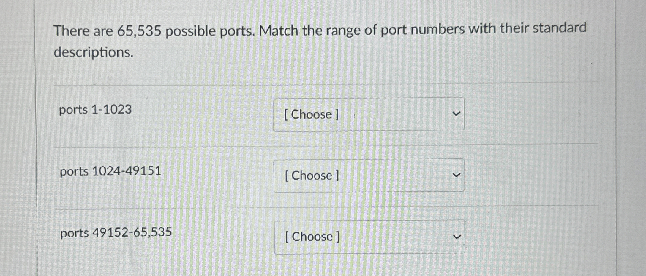 There are 6 5 , 5 3 5 possible ports. Match the