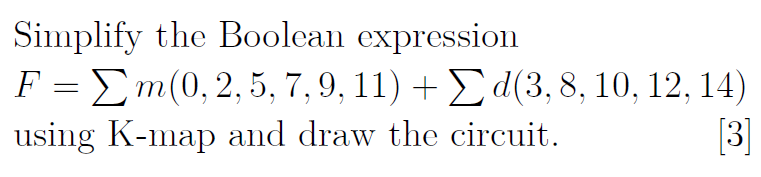 Simplify the Boolean expression F = ? ? m ( 0 , 2