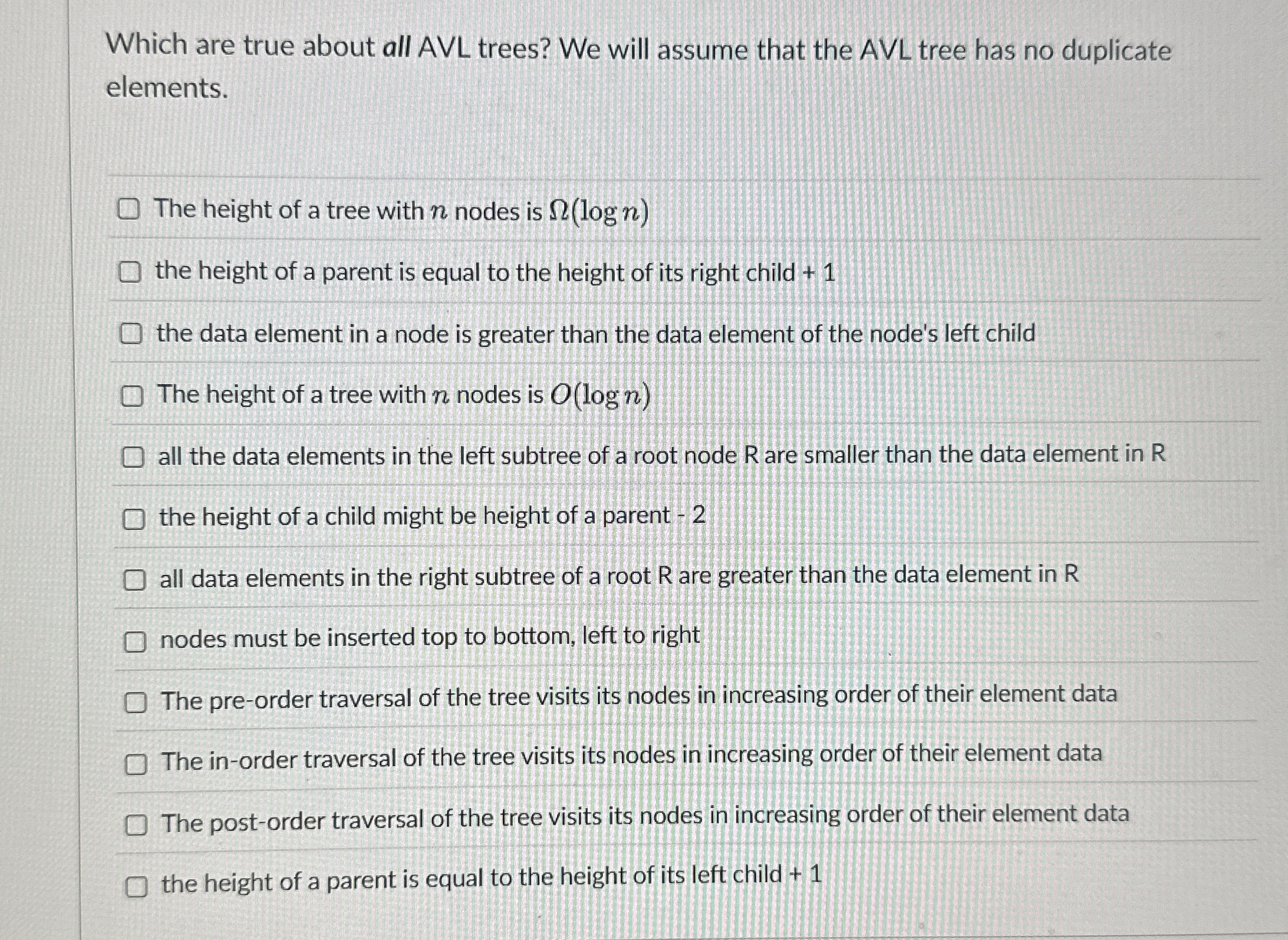 Which are true about all AVL trees? We will