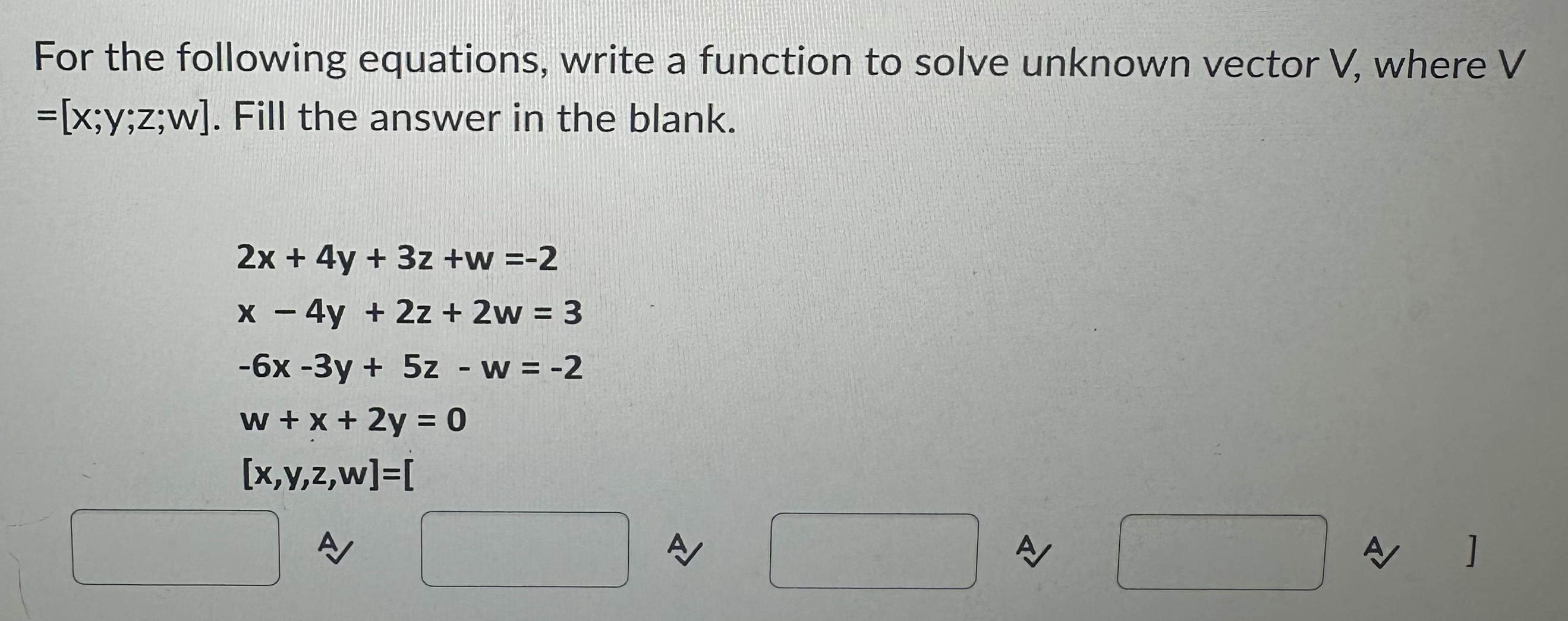 Use MATLAB For the following equations, write a
