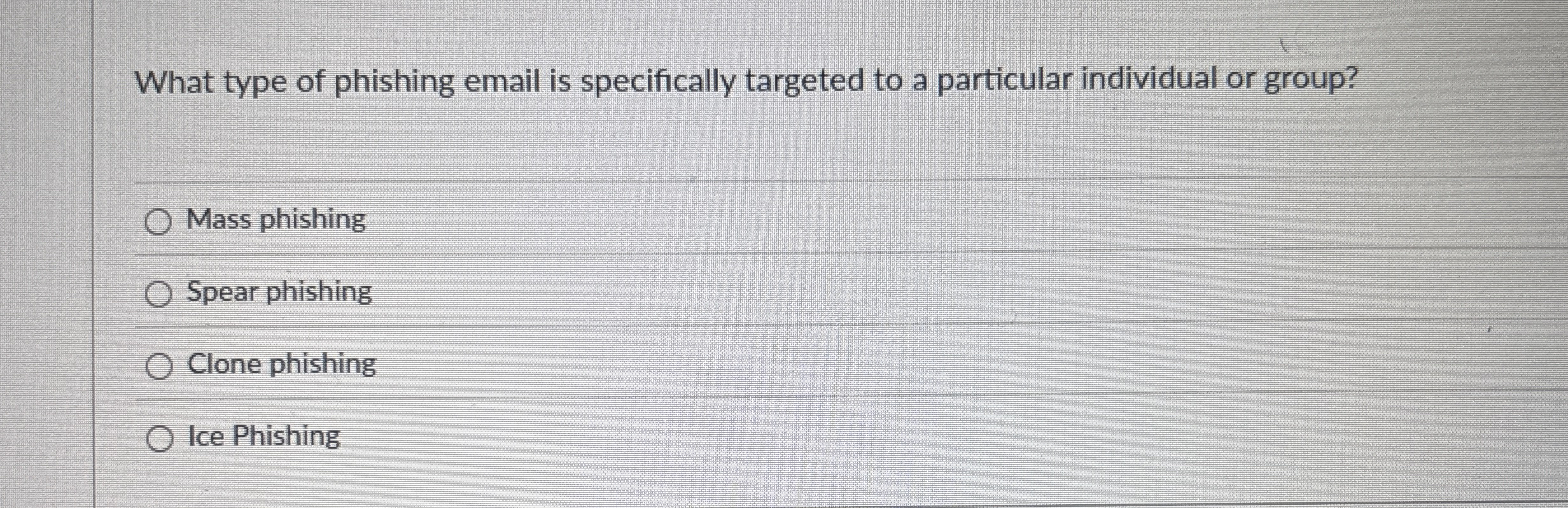 What type of phishing email is specifically