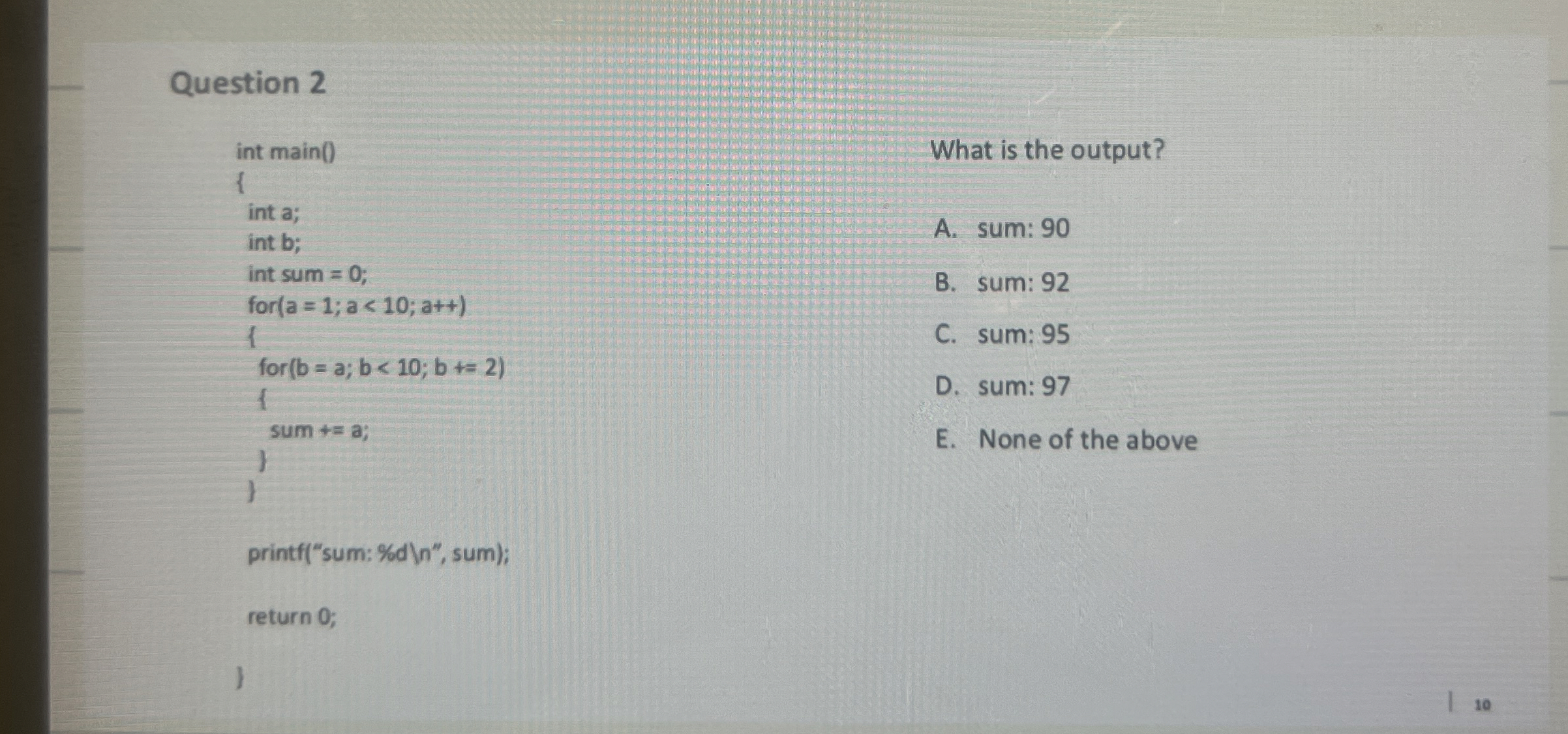 Question 2 printf ( " sum: % d " , sum ) ;return