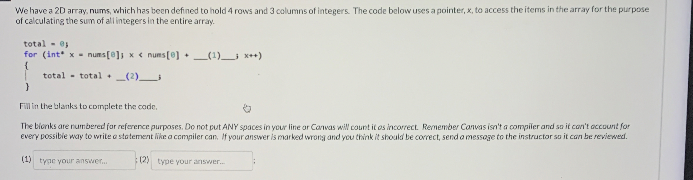 We have a 2 D array, nums, which has been defined