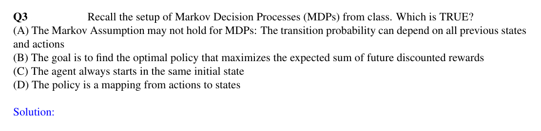 Q 3 Recall the setup of Markov Decision Processes