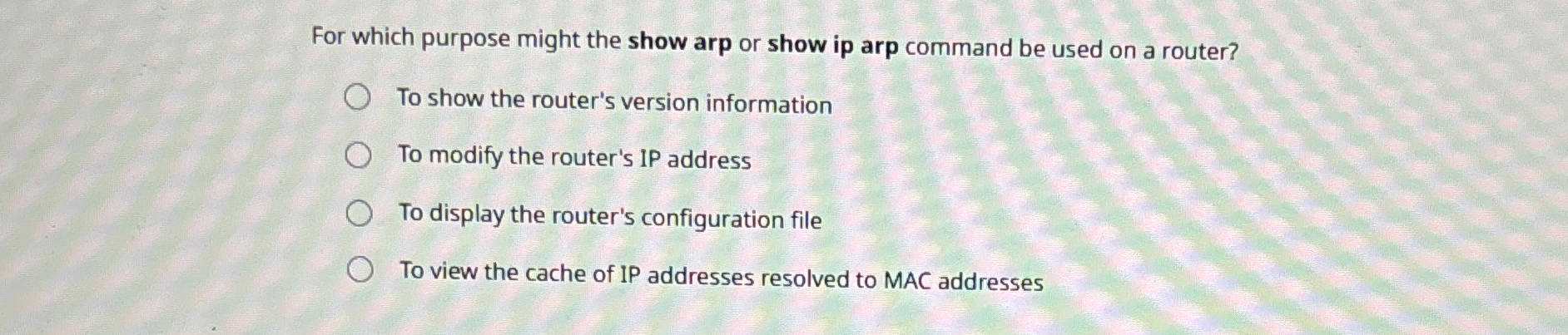 For which purpose might the show arp or show ip