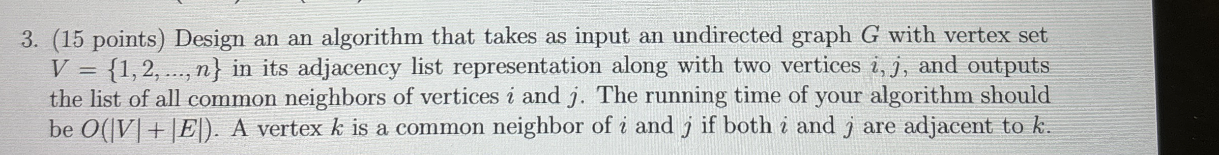 ( 1 5 points ) Design an an algorithm that takes