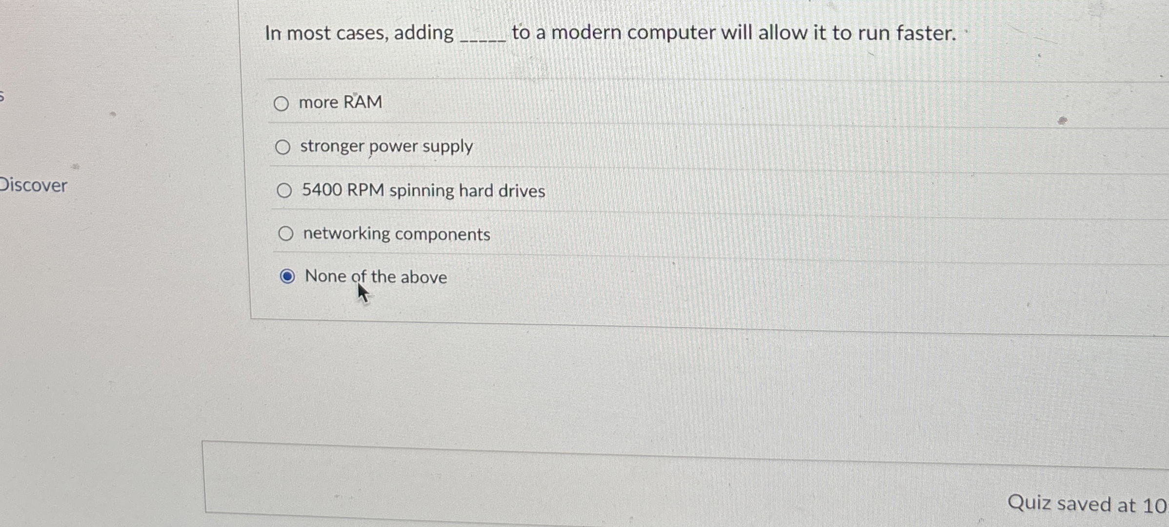 In most cases, adding to a modern computer will