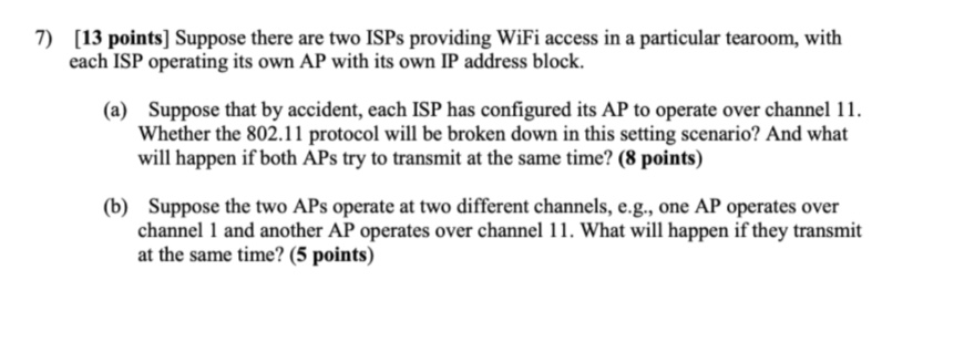 7 ) [ 1 3 points ] Suppose there are two ISPs