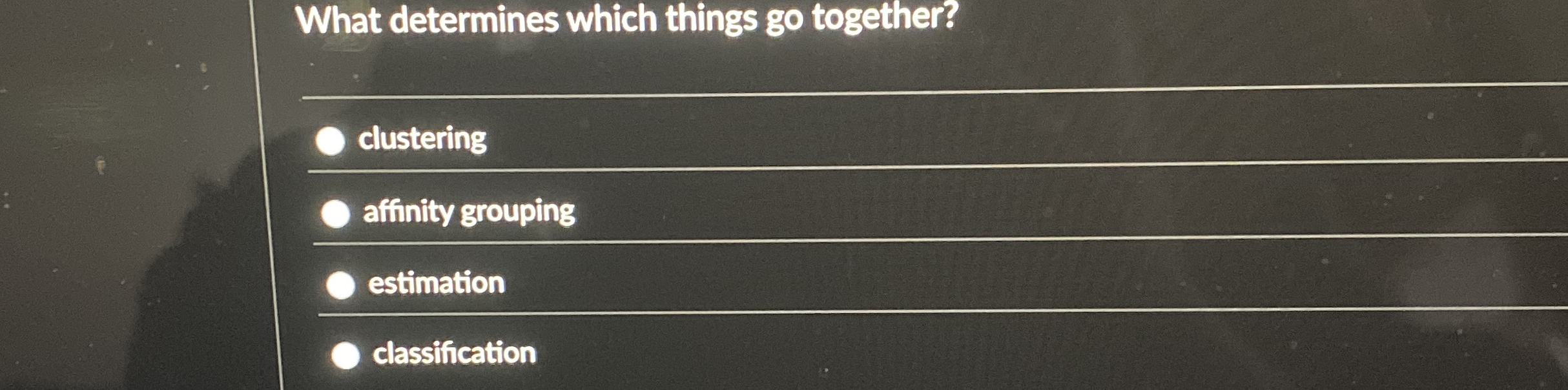 What determines which things go together? q ,