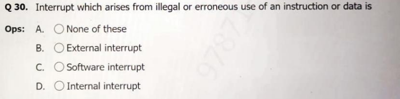 Q 3 0 . Interrupt which arises from illegal or