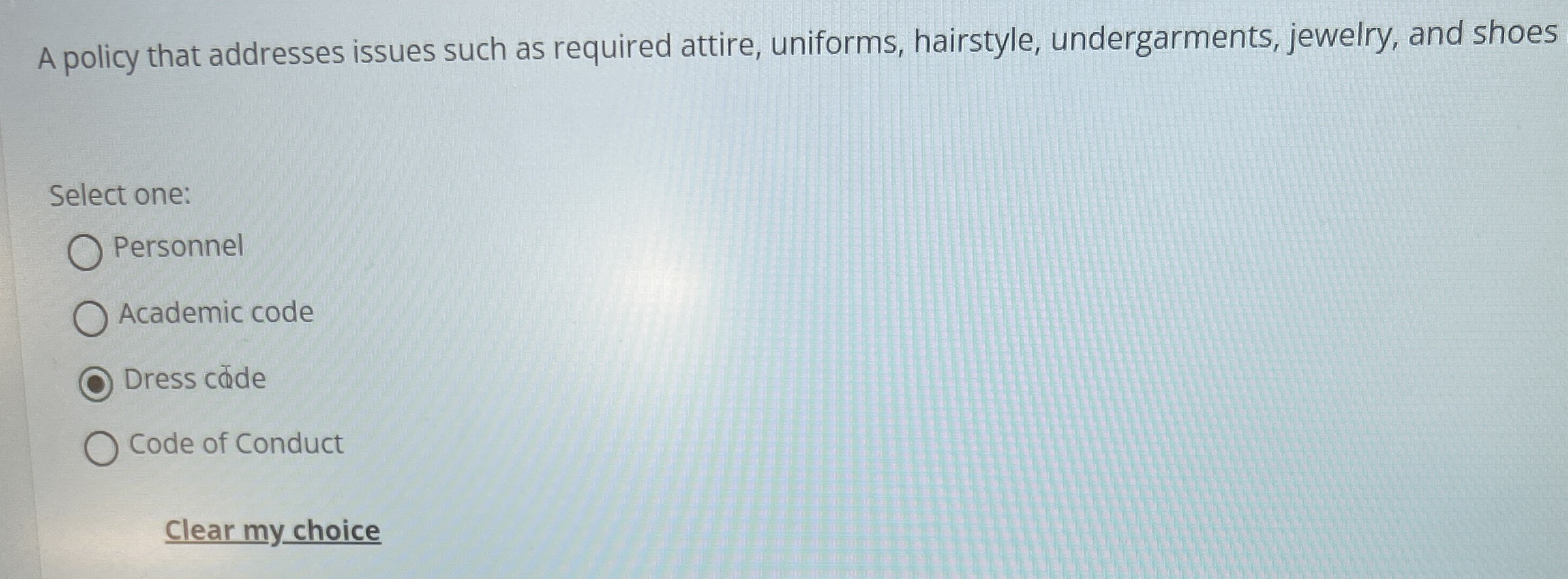 A policy that addresses issues such as required