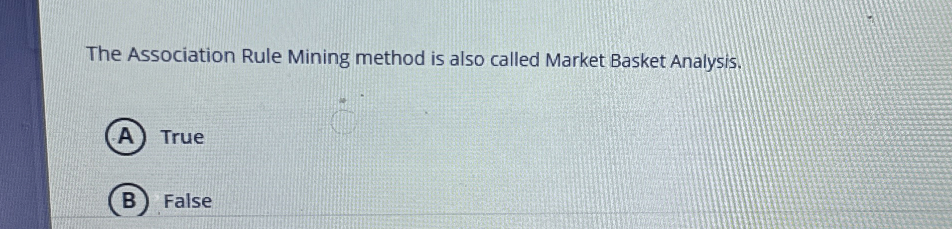 The Association Rule Mining method is also called