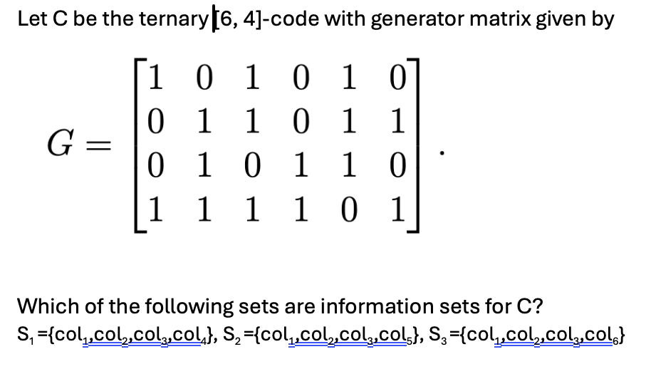Let C be the ternary 6 , 4 - code with generator