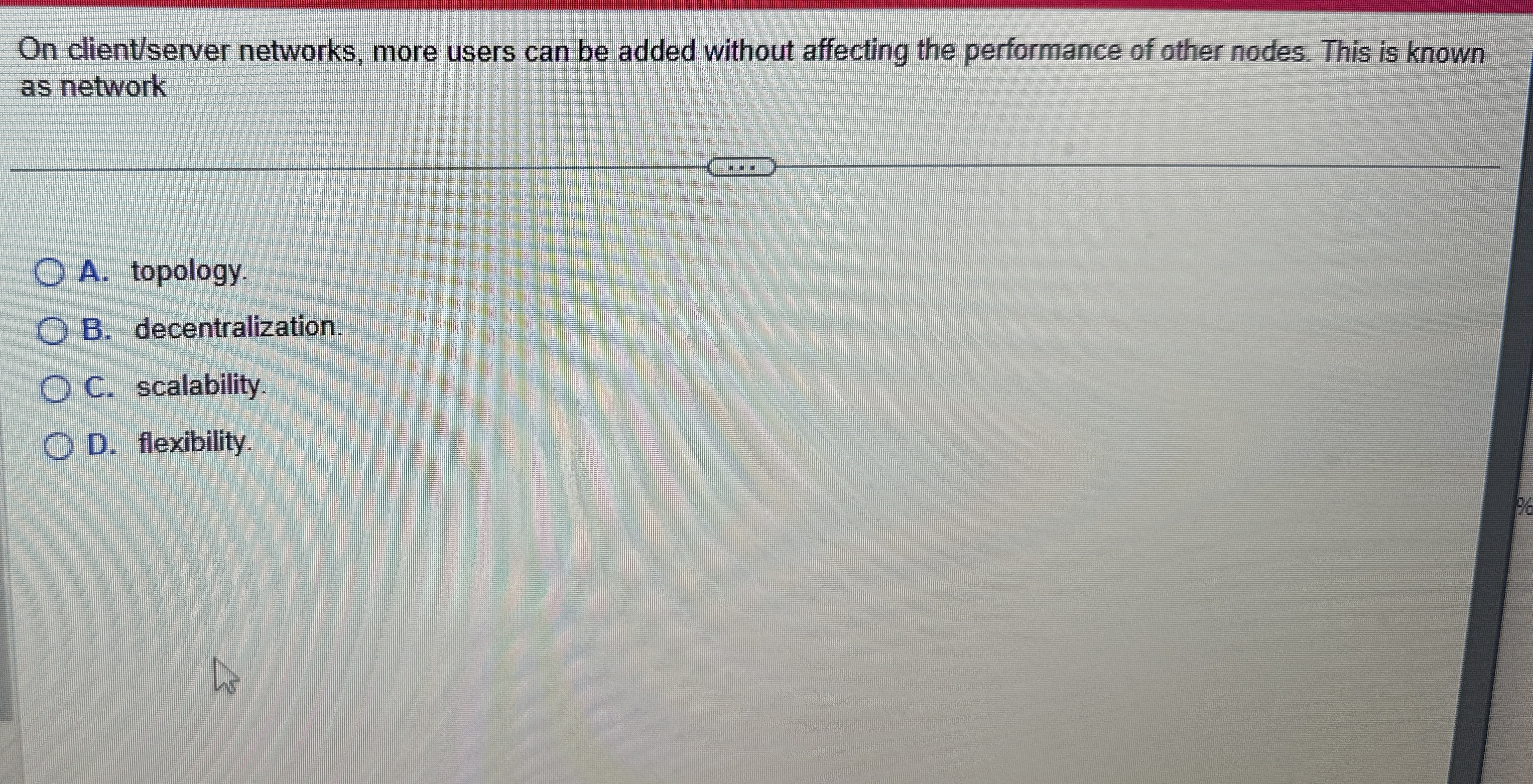 On client / server networks, more users can be