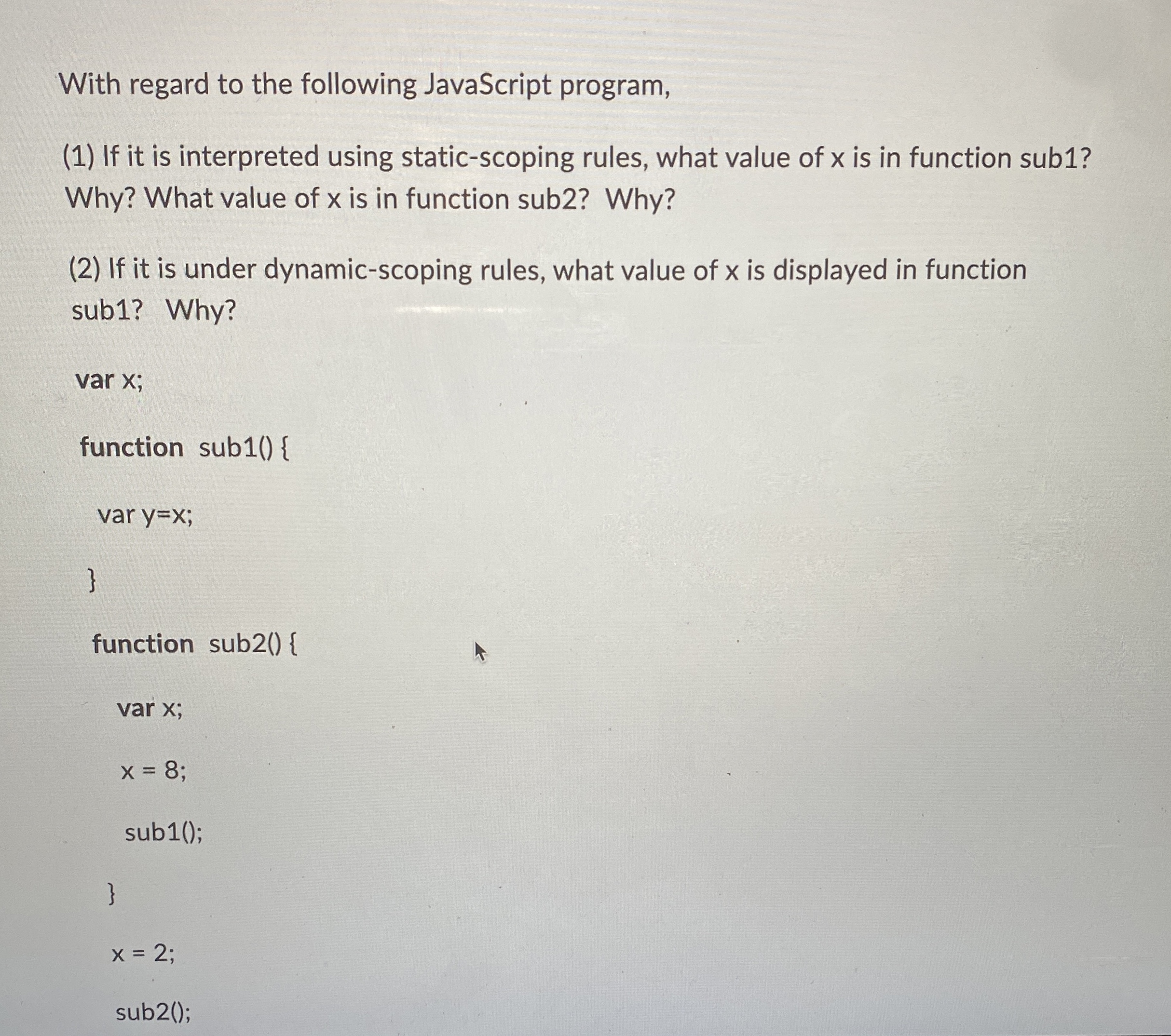 With regard to the following JavaScript program,