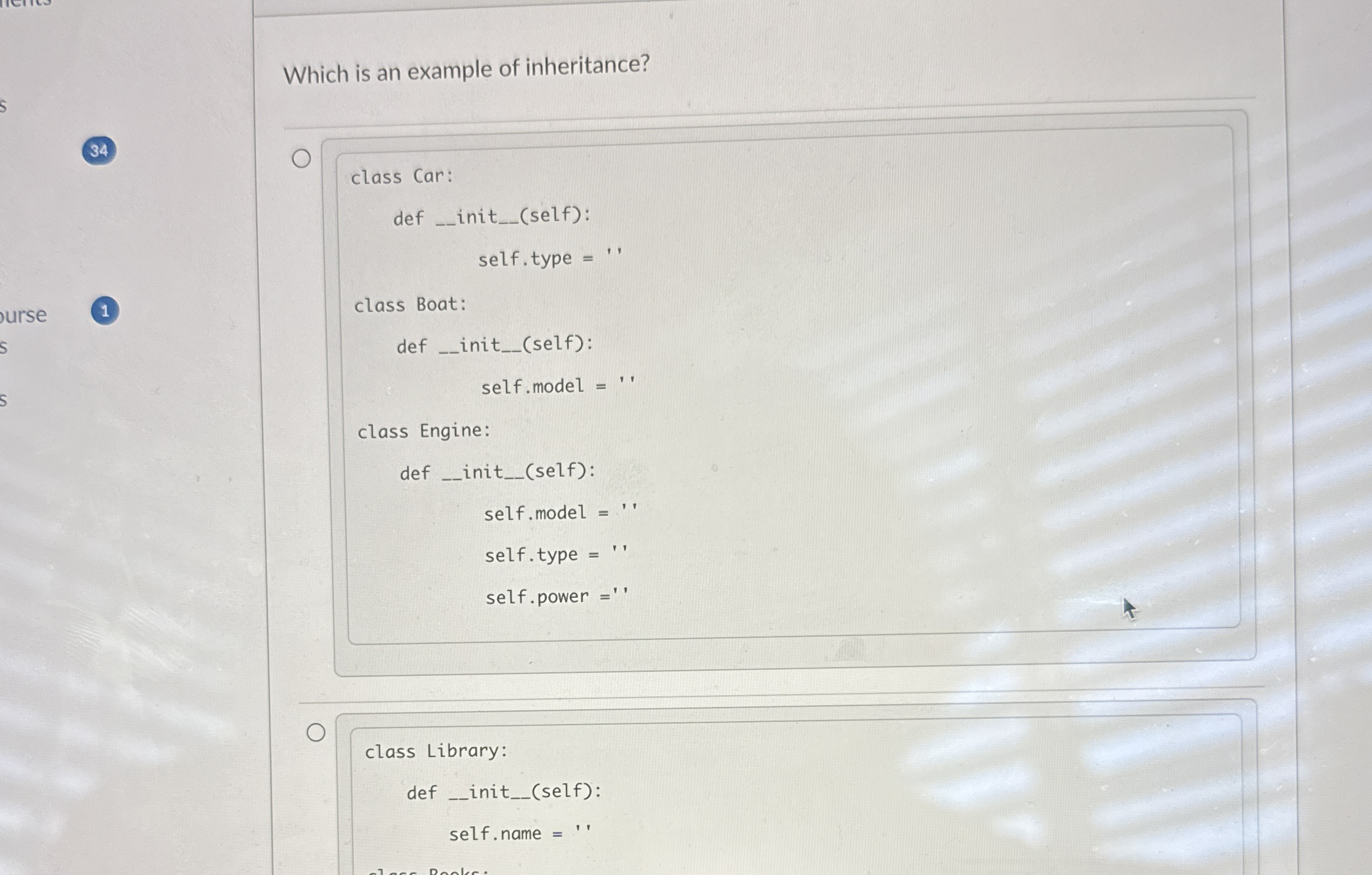 Which is an example of inheritance? class Boat: q