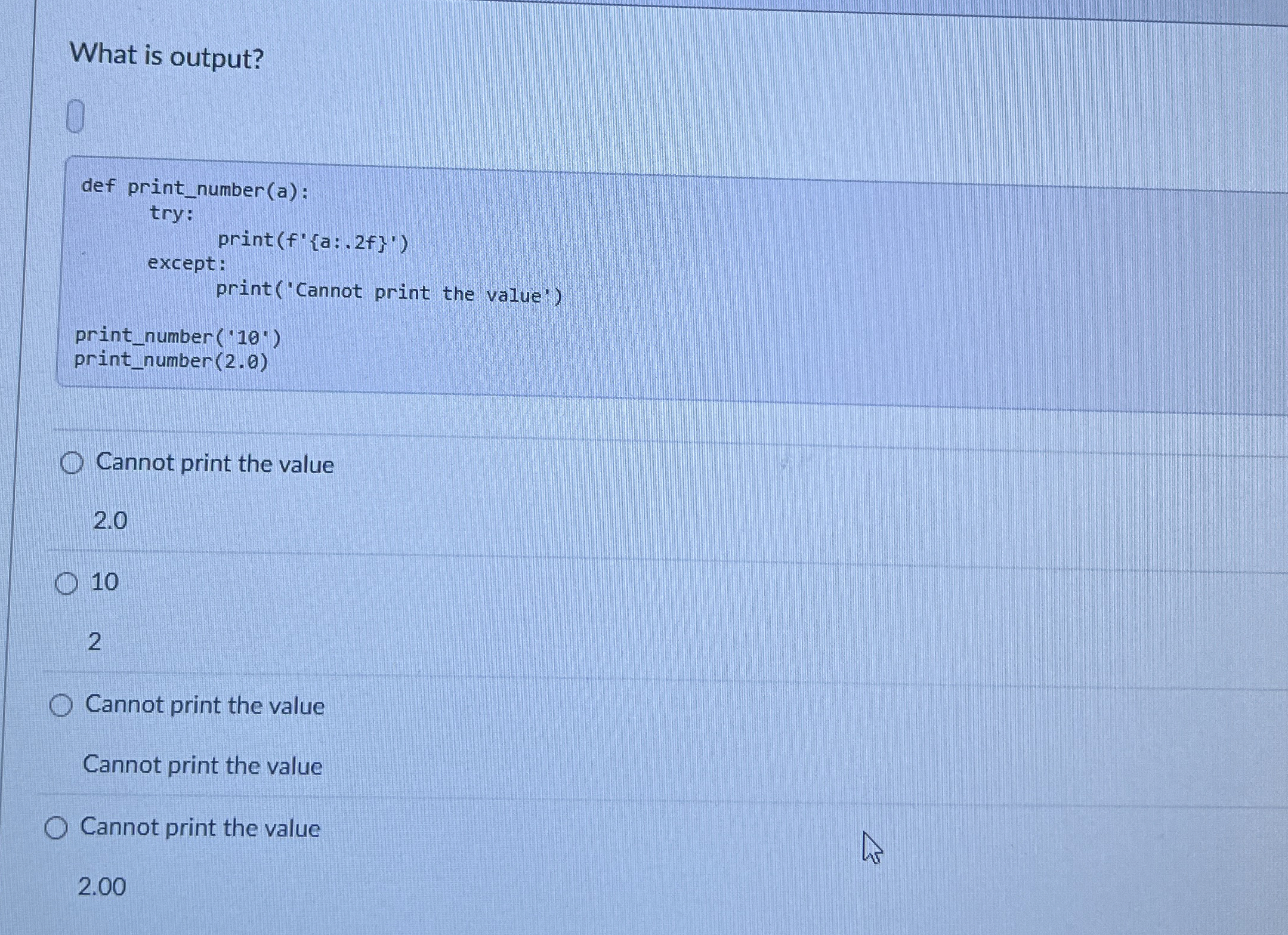What is output? 0 Cannot print the value 2 . 0 1