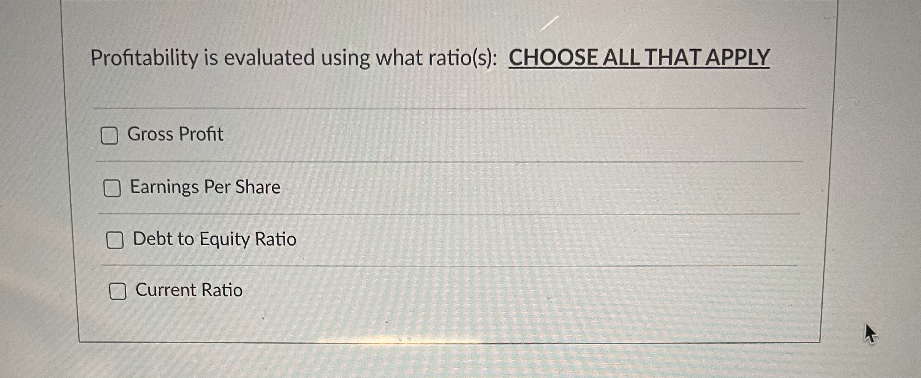 Profitability is evaluated using what ratio(s):