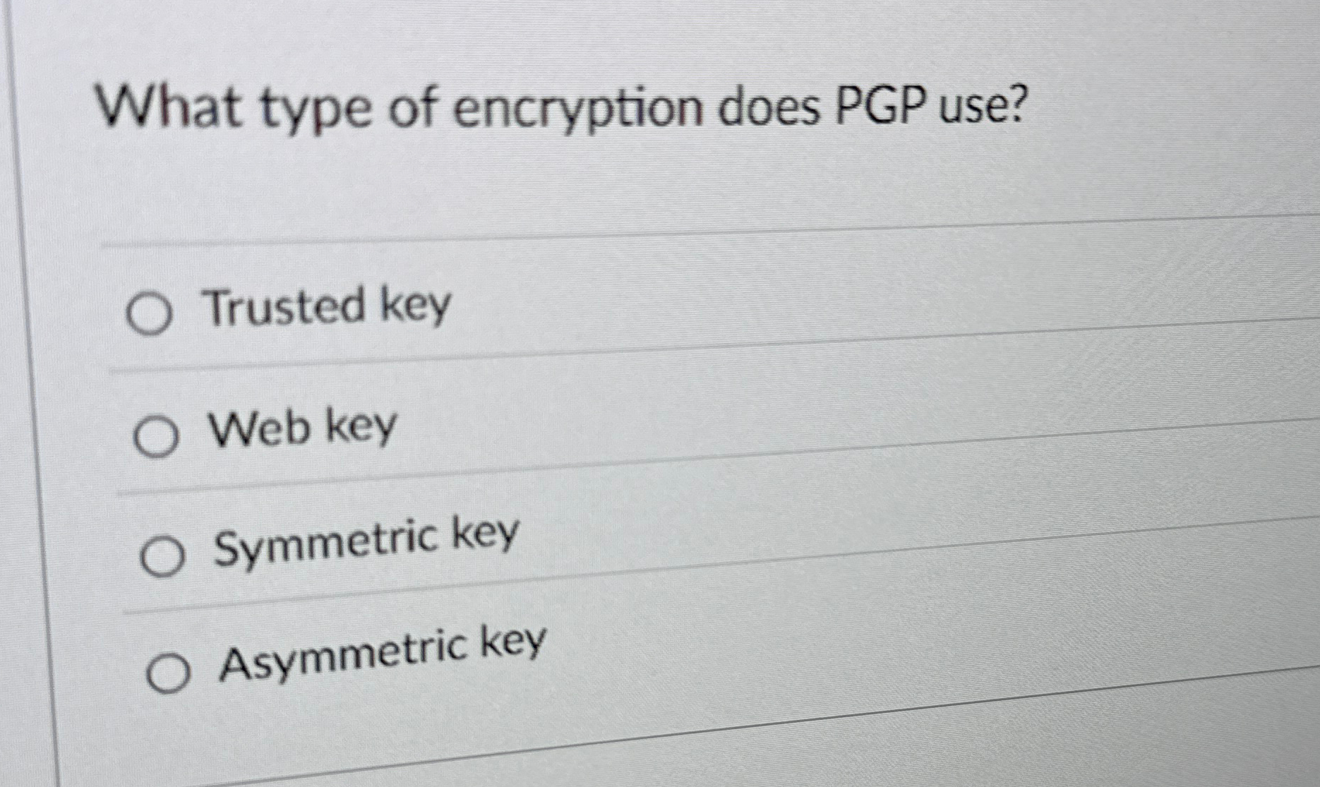 What type of encryption does PGP use? Trusted key