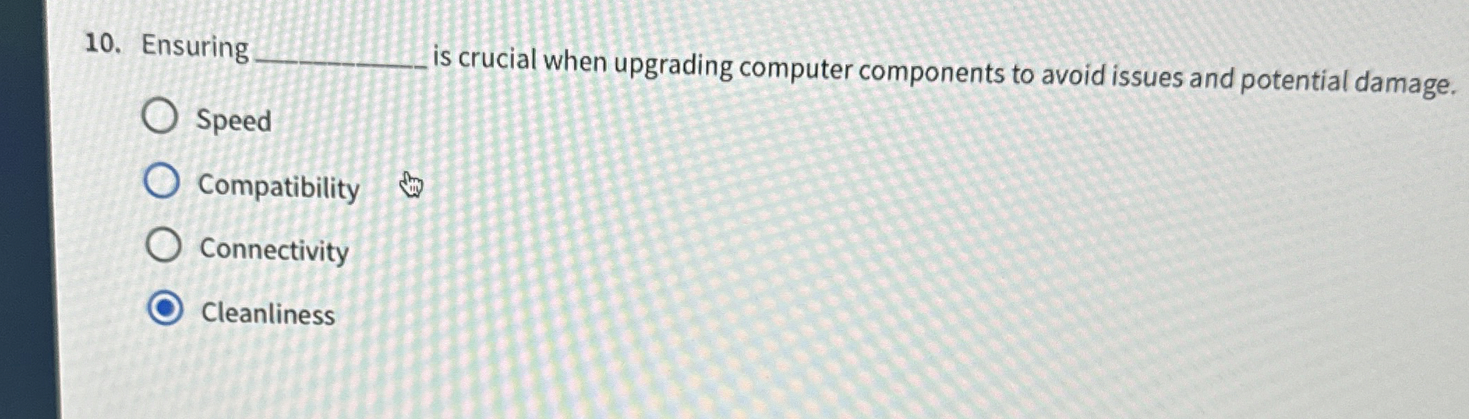 Ensuring is crucial when upgrading computer