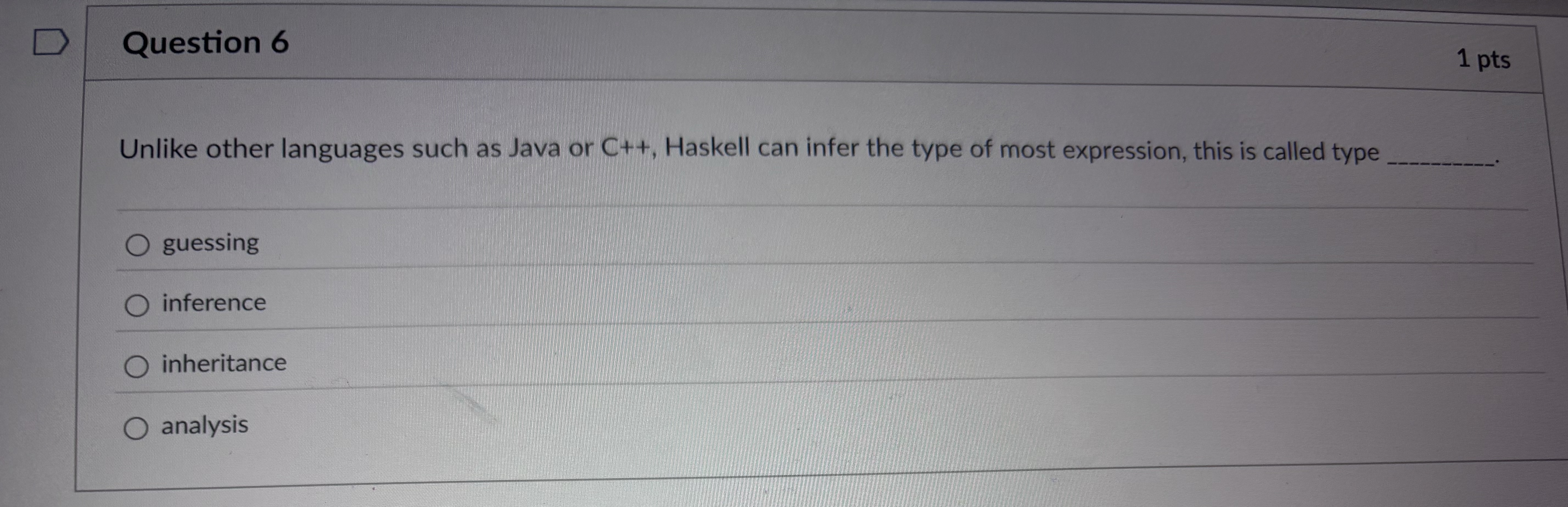 Question 6 Unlike other languages such as Java or