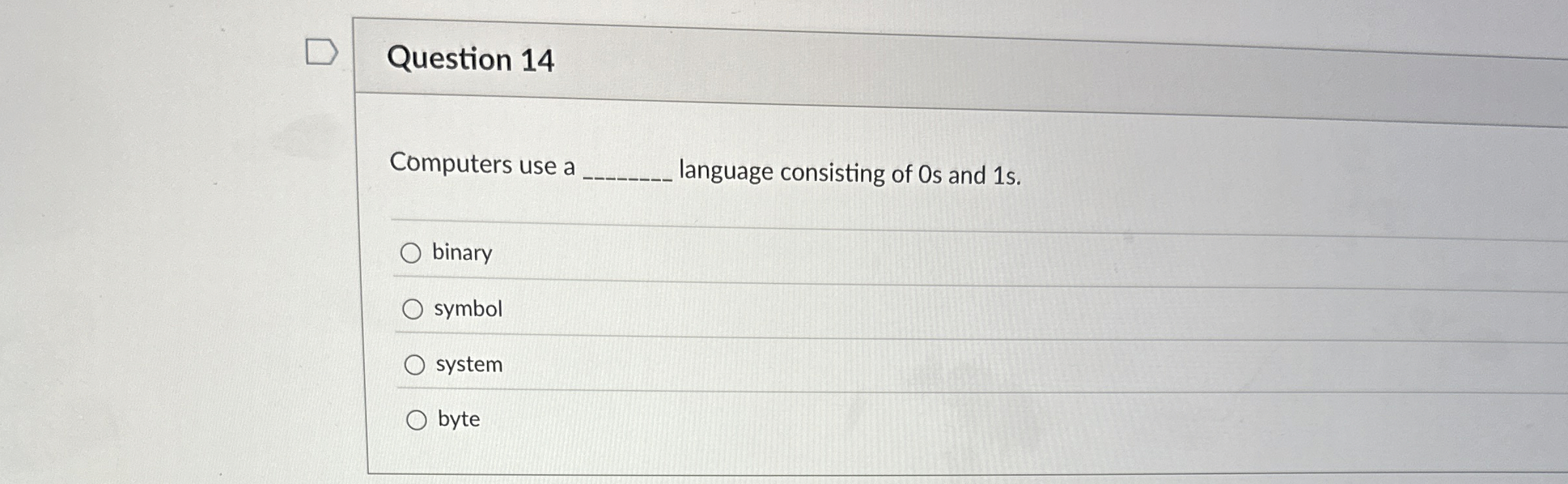 Question 1 4 Computers use a language consisting