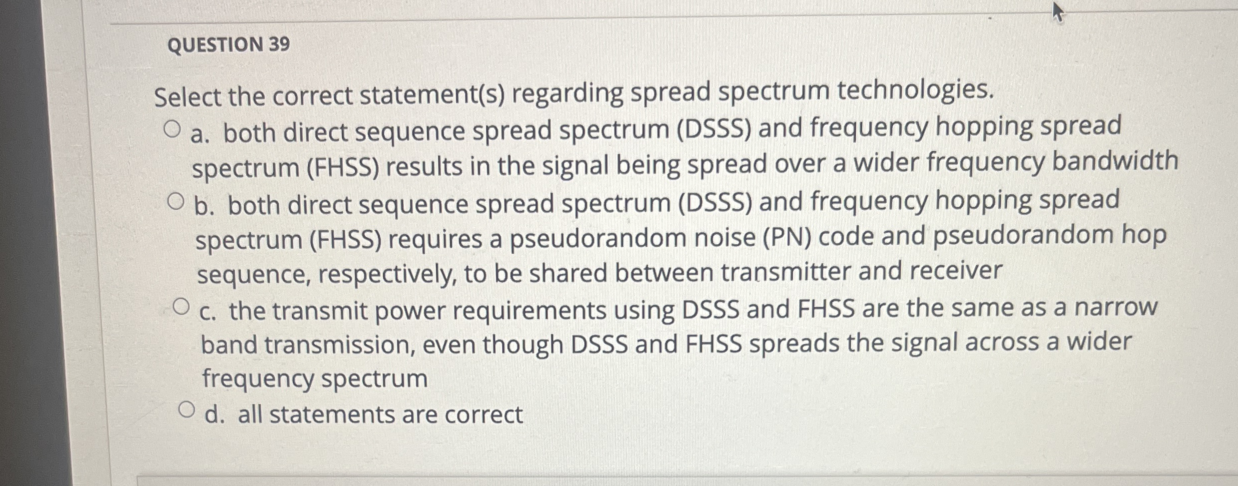 QUESTION 3 9 Select the correct statement ( s )
