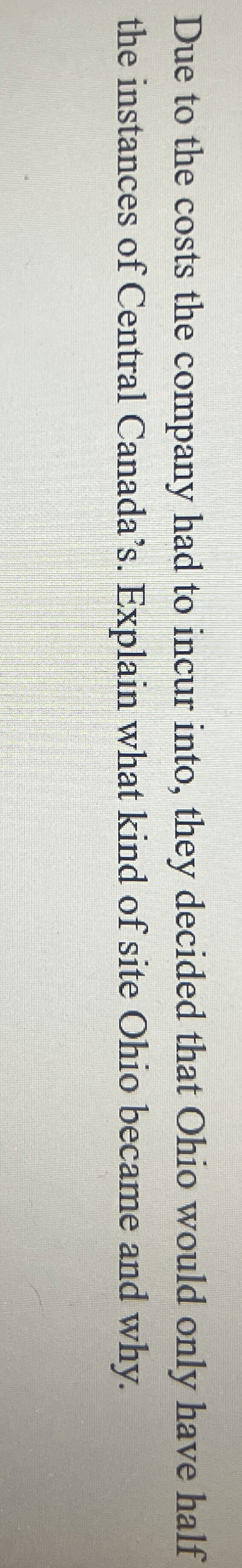 Due to the costs the company had to incur into,