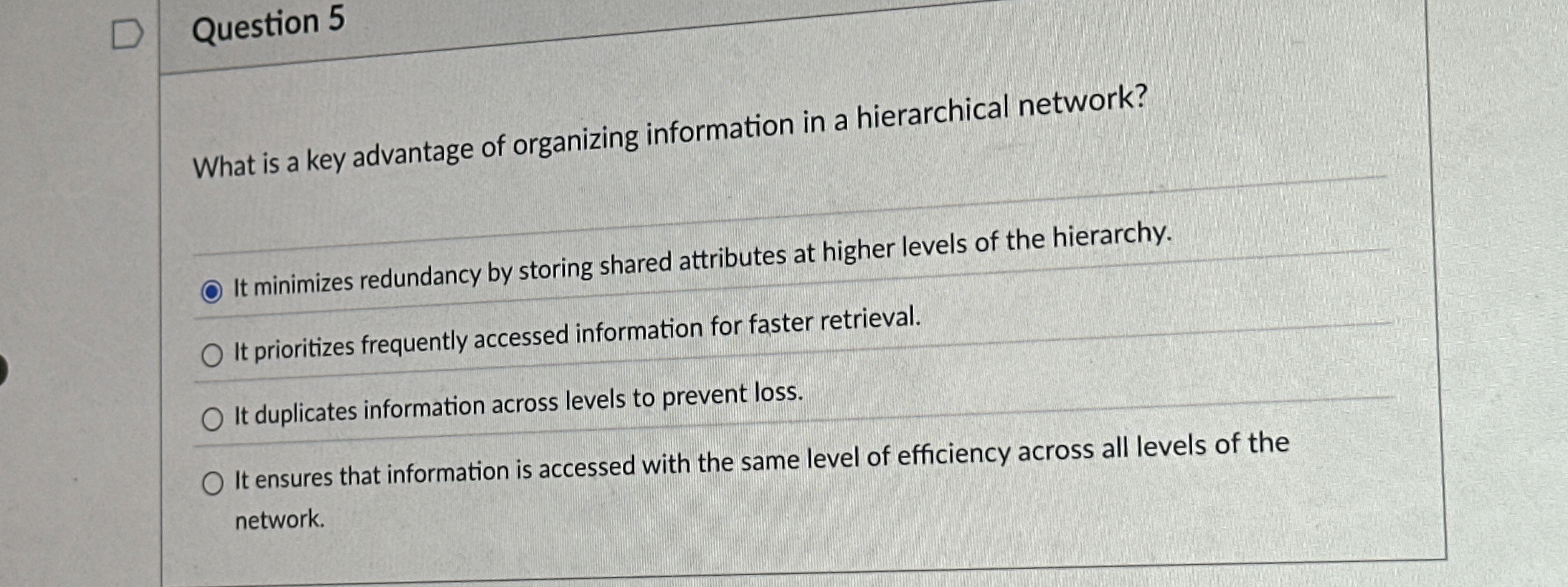 Question 5 What is a key advantage of organizing