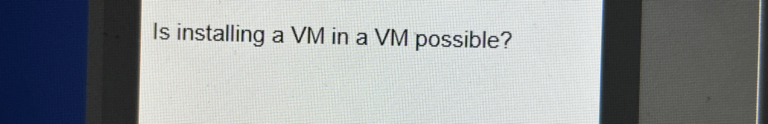 Is installing a VM in a VM possible?
