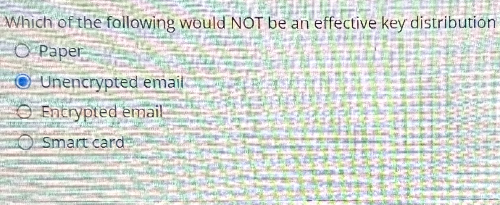 Which of the following would NOT be an effective