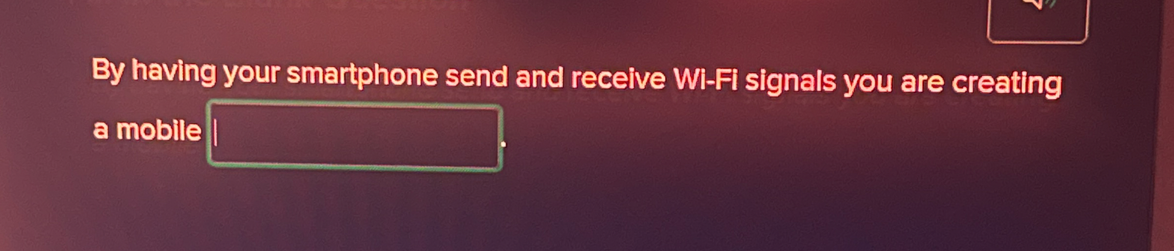 By having your smartphone send and receive Wi -