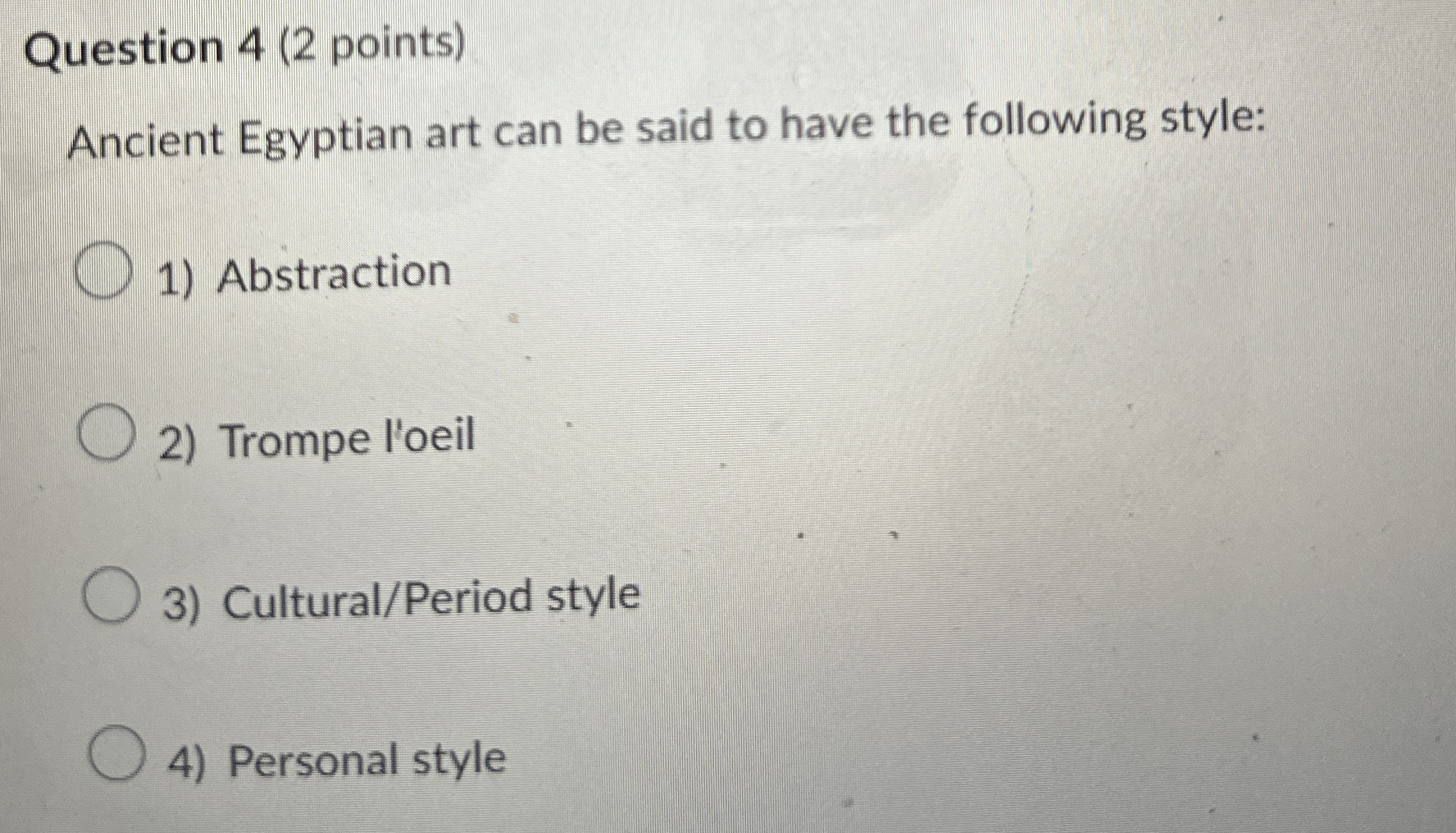 Question 4 ( 2 points ) Ancient Egyptian art can