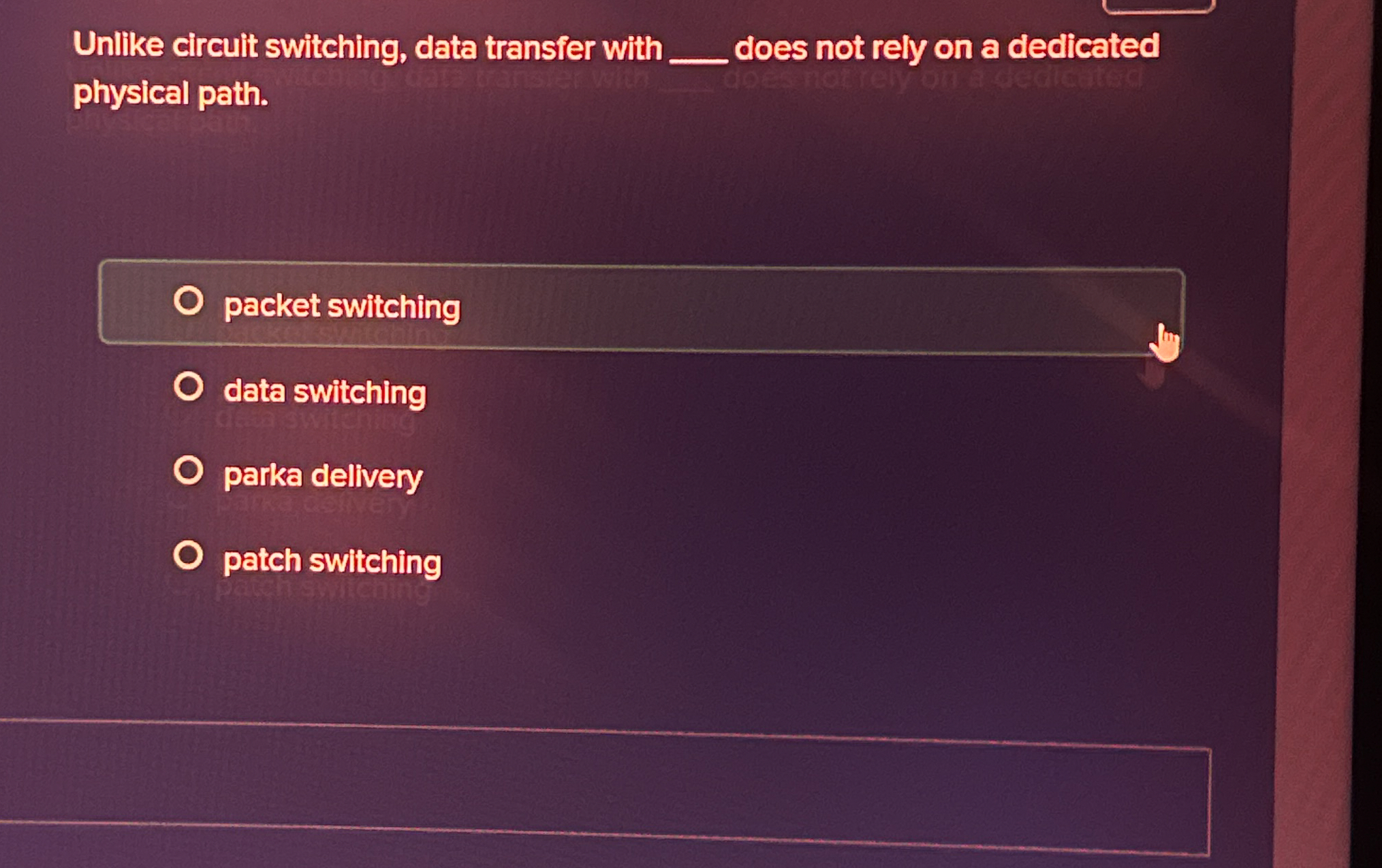 Unlike circult switching, data transfer with does