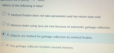Which of the following is false? Method finalize