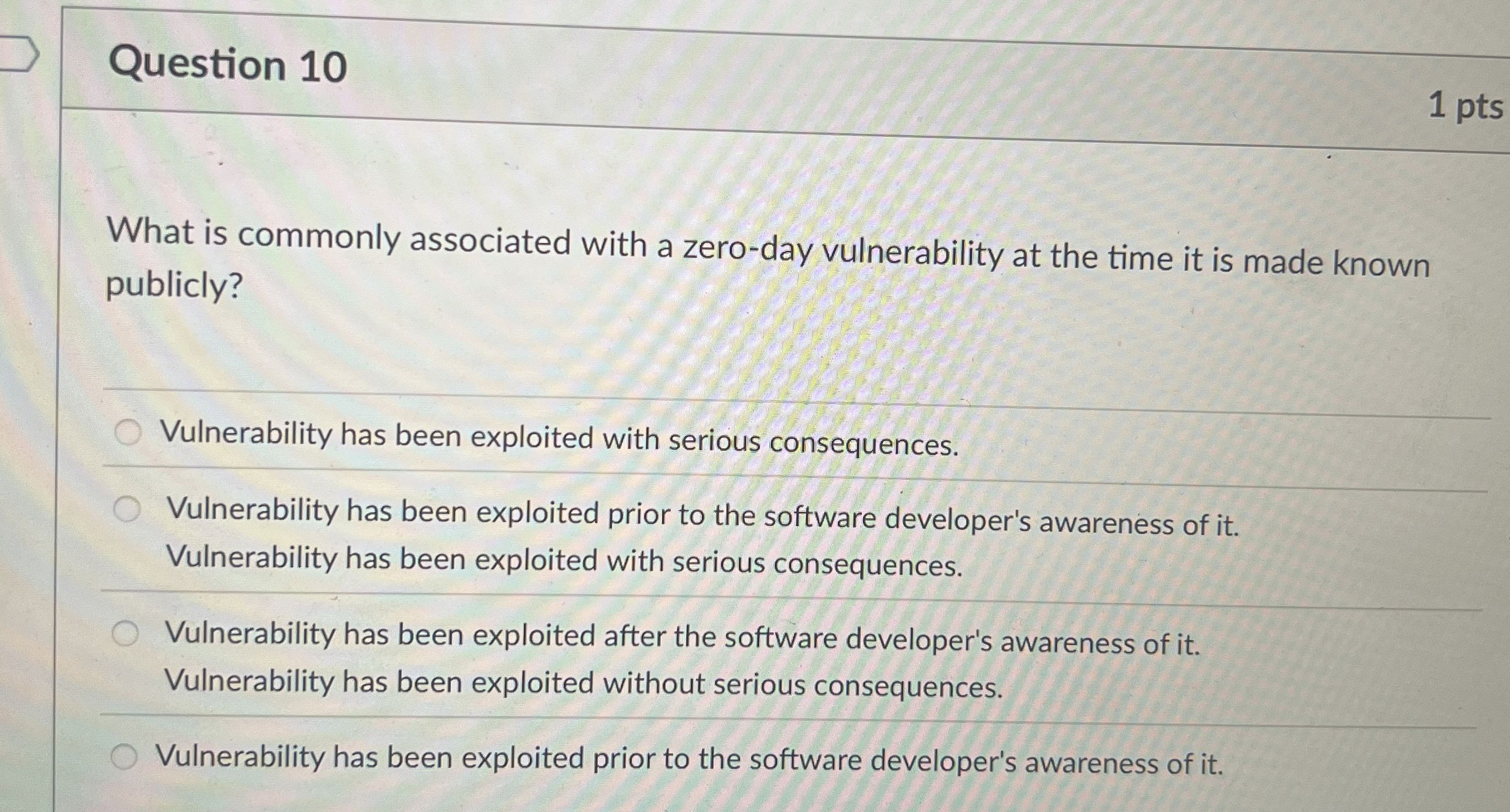 Question 1 0 1 pts What is commonly associated