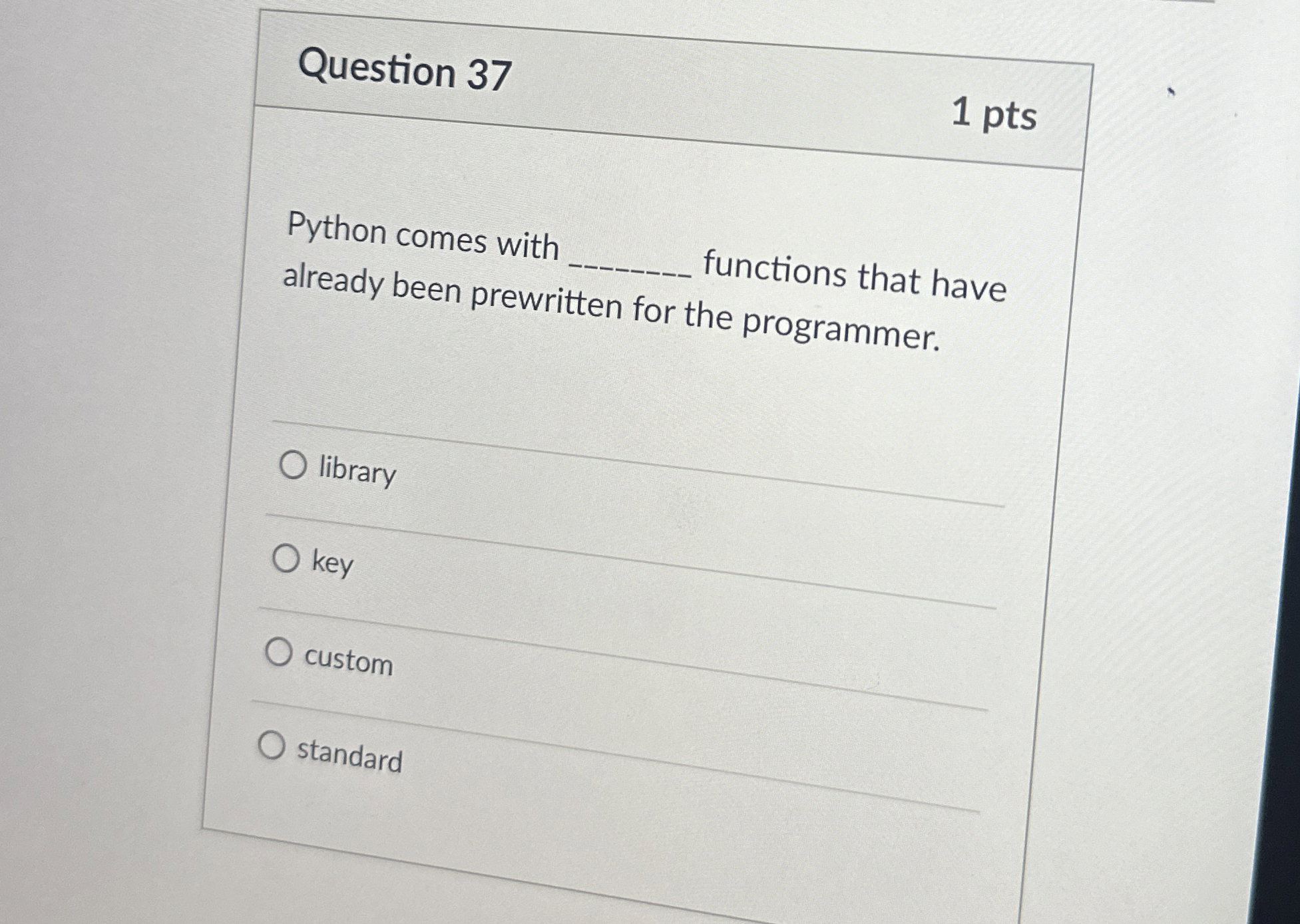 Question 3 7 1 pts Python comes with functions
