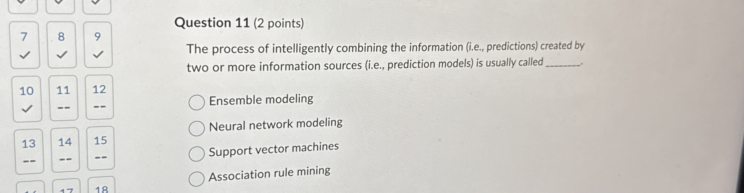 Question 1 1 ( 2 points ) 7 8 9 The process of