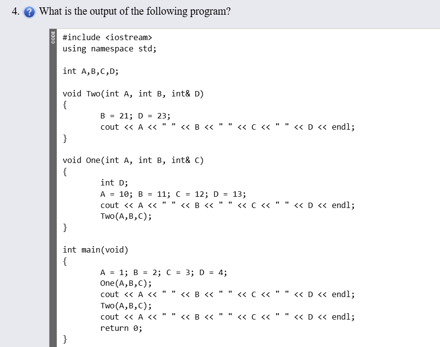 4 . ? What is the output of the following