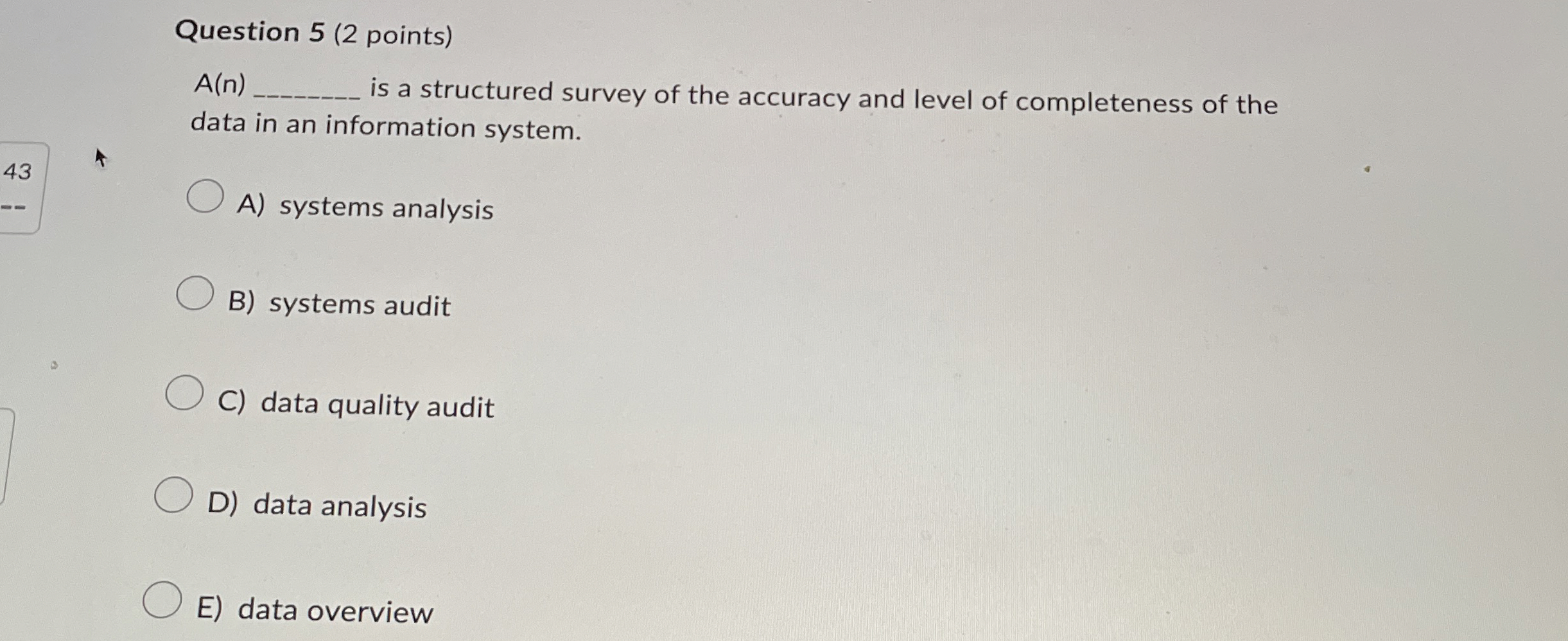 Question 5 ( 2 points ) A ( n ) is a structured