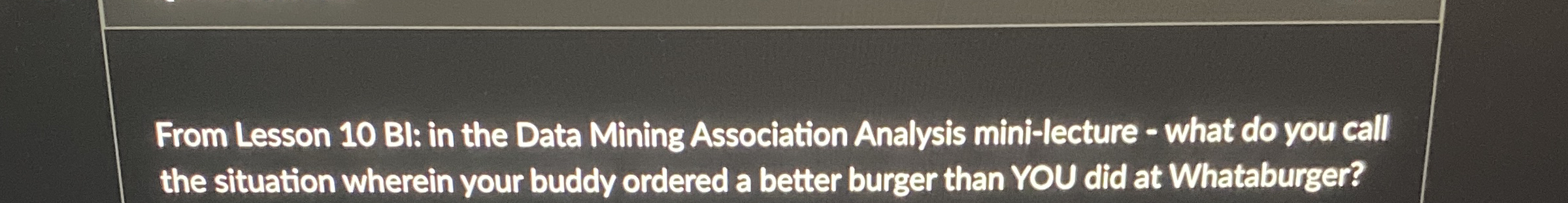 From Lesson 1 0 Bl: in the Data Mining