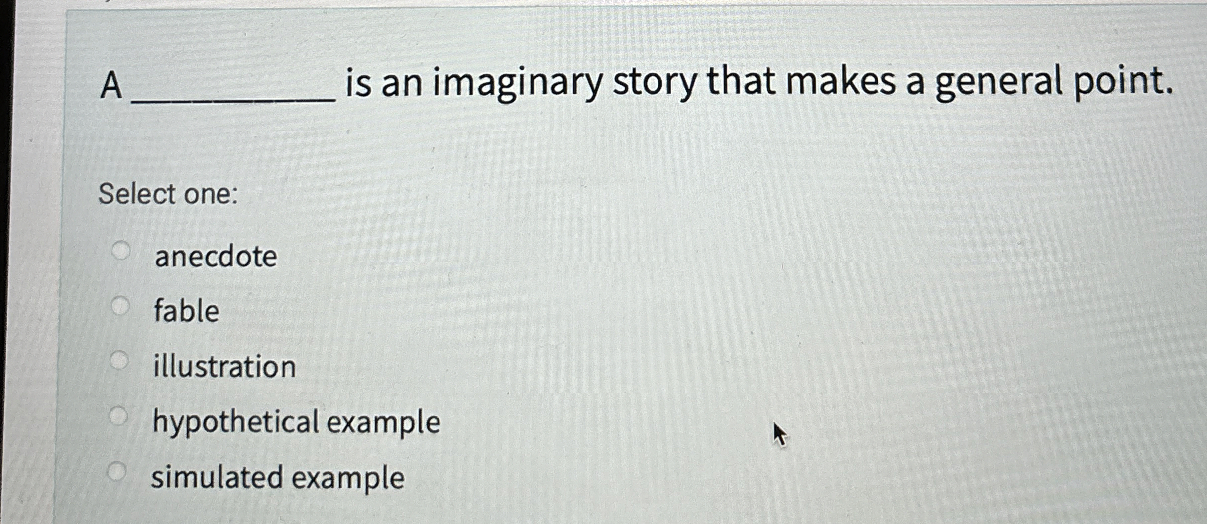 A is an imaginary story that makes a general