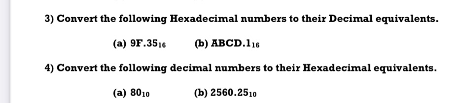 Convert the following Hexadecimal numbers to