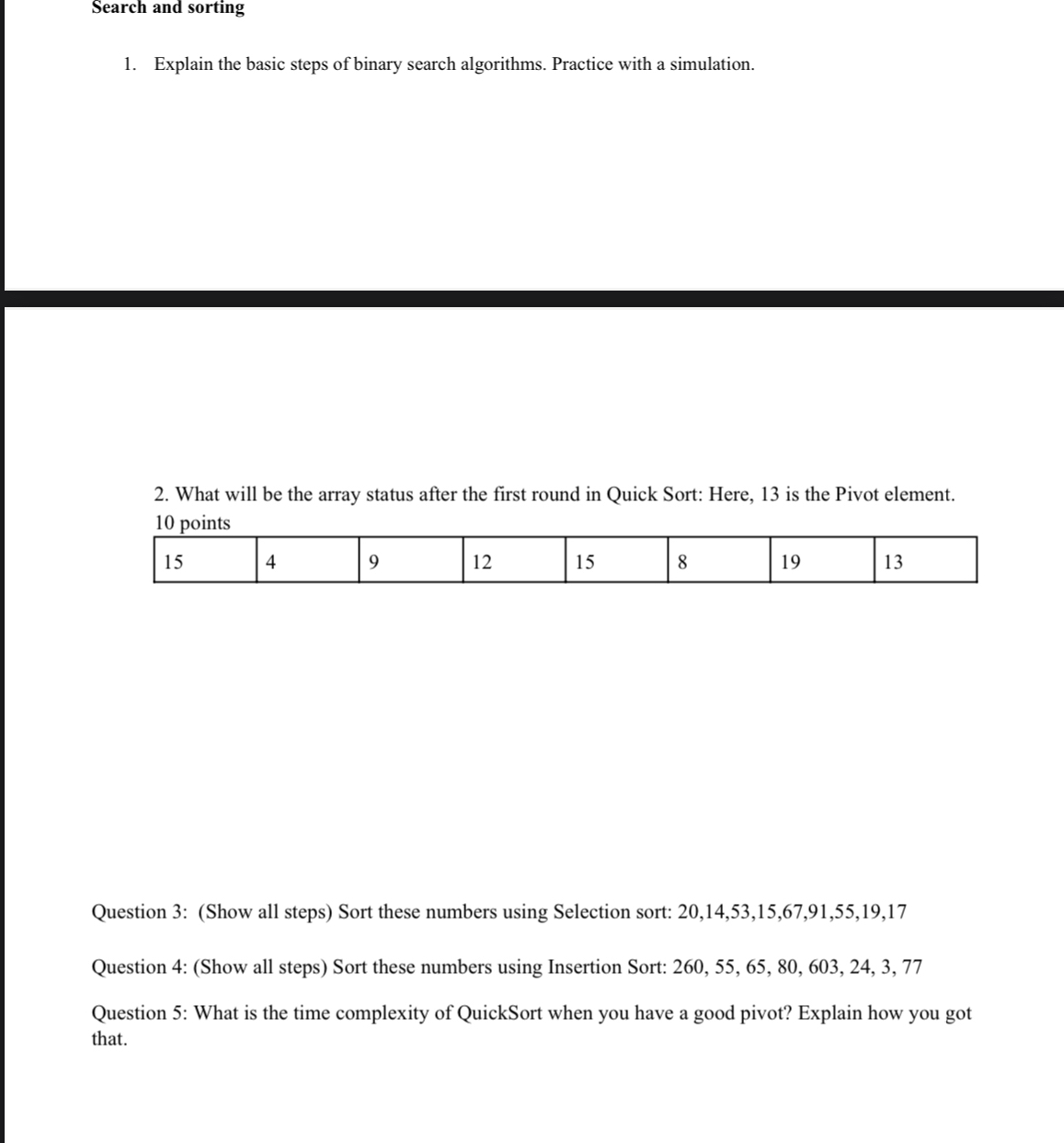 Search and sorting Explain the basic steps of