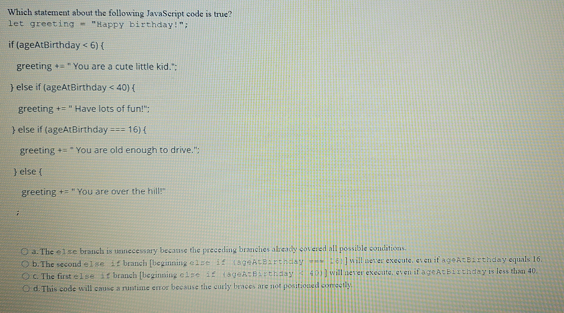 Which statement about the following JavaScript