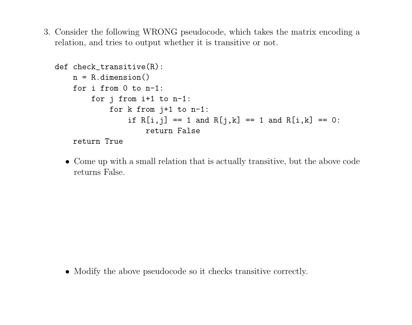 Consider the following WRONG pseudocode, which