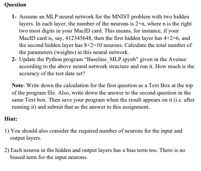 Question 1 - Assume an MLP neural network for the