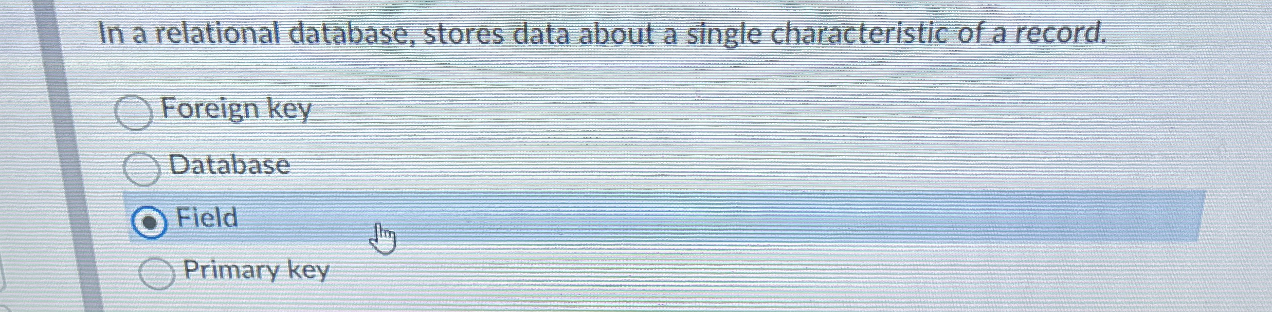 In a relational database, stores data about a