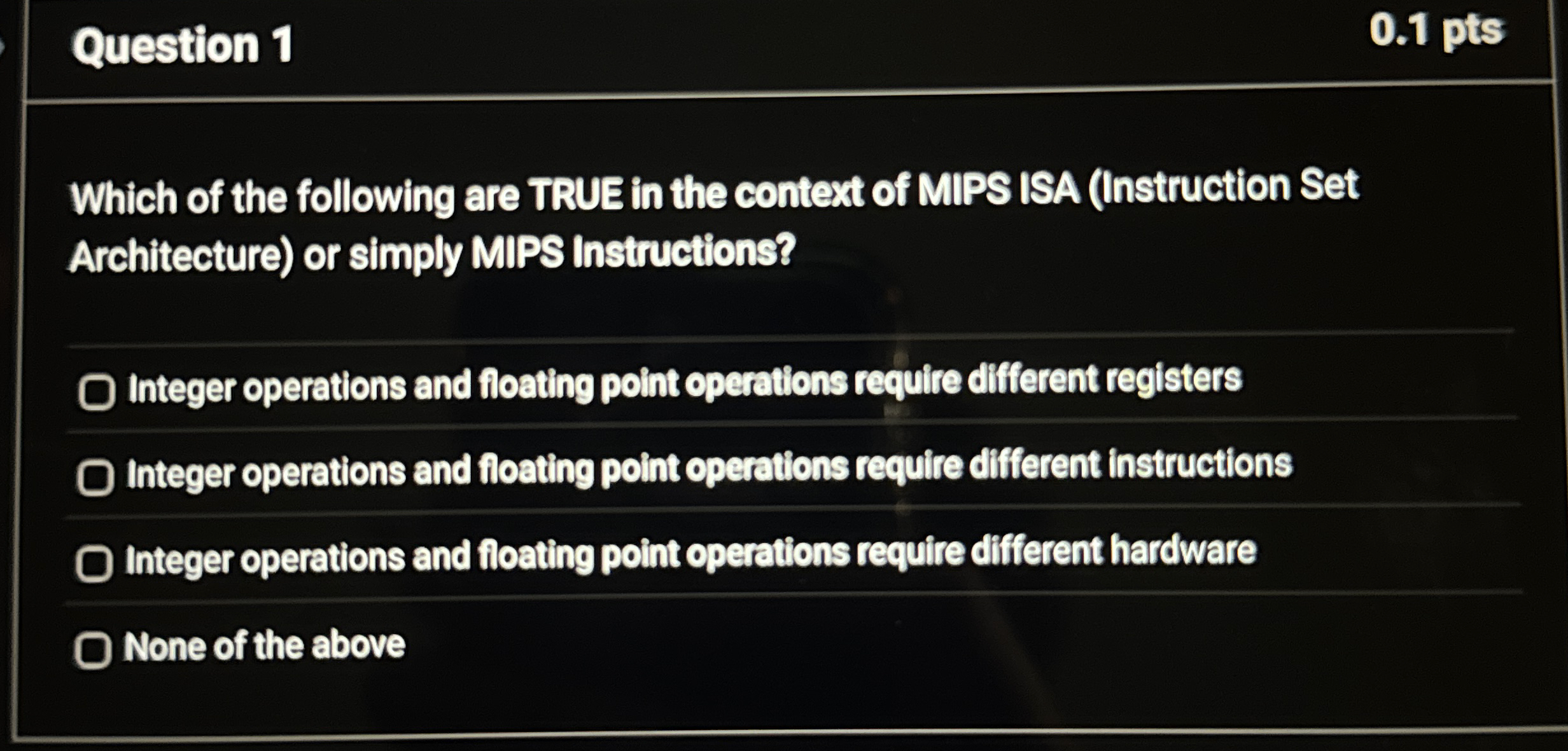 Question 1 Which of the following are TRUE in the